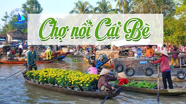 Tour Chợ Nổi Cái Bè Tiền Giang Đi Về Trong 1 Ngày 1 du lịch chợ nổi Cái Bè 1 ngày