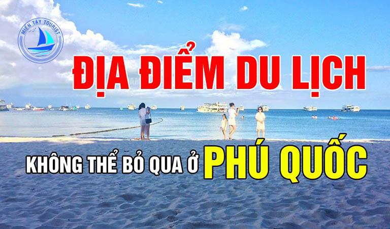 Giới Thiệu Các Địa Điểm Du Lịch Phú Quốc Hấp Dẫn Nhất 1 Các địa điểm du lịch Phú Quốc